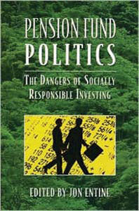 Pension Fund Politics by Jon Entine